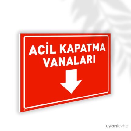 Acil Kapatma Vanaları Aşağı